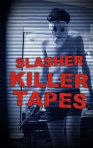 Slasher Killer Tapes