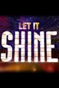 Let It Shine (2017 TV series)