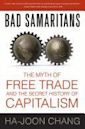 Malos samaritanos: el mito del libre mercado y la historia secreta del capitalismo