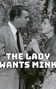 The Lady Wants Mink