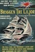 The Brig Three Lilies