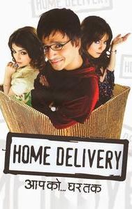 Home Delivery: Aapko Ghar Tak