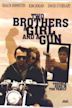 Two Brothers, a Girl and a Gun