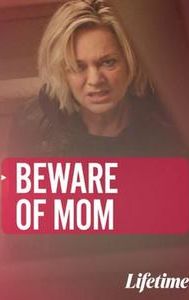 Beware of Mom