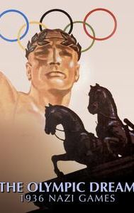 The Olympic Dream: The 1936 Nazi Games