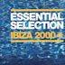 Essential Selection Ibiza 2000