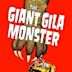 The Giant Gila Monster