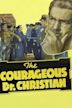 Courageous Dr. Christian