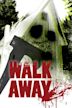 Walk Away