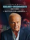 Kelsey Grammer's Historic Battles for America