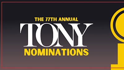 2024 Tony Award Nominations- HELL'S KITCHEN and STEREOPHONIC Lead the Pack!