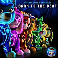 Bark to the Beat [From PAW Patrol: The Mighty Movie]