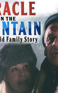 Miracle on the Mountain: The Kincaid Family Story