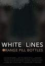 White lines, Orange Pill Bottles