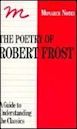 Monarch Poems of Robert Frost: A Guide to Understanding the Classics