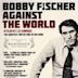 Bobby Fisher contra el mundo