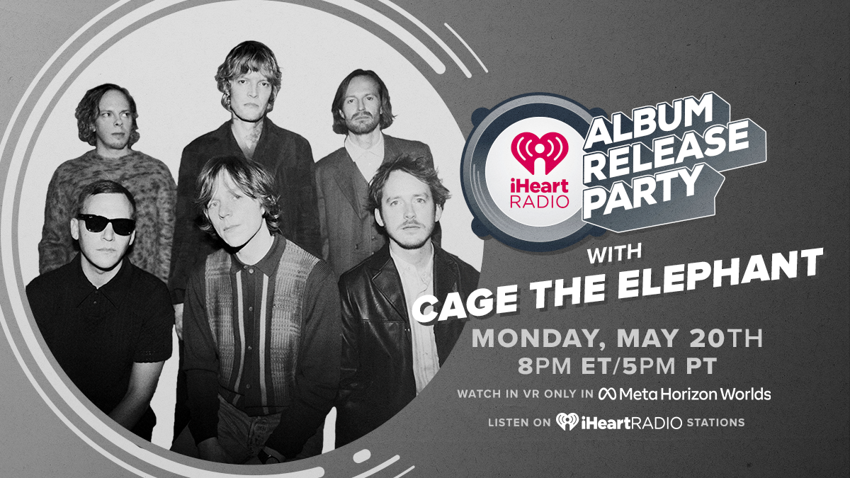 Cage The Elephant To Celebrate 'Neon Pill' During Album Release Party In VR | iHeart
