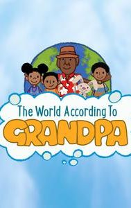 The World According To Grandpa