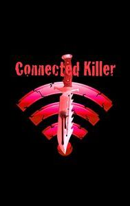 Connected Killer