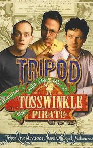 Tripod Tells the Tale of the Adventures of Tosswinkle the Pirate (Not Very Well)