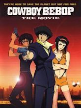 Cowboy Bebop: The Movie