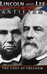 Lincoln and Lee at Antietam: The Cost of Freedom