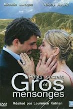 Petits secrets et gros mensonges (2006) réalisé par Laurence Katrian ...