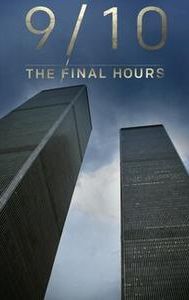 9/10: The Final Hours