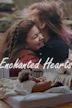 Enchanted Hearts