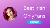 10 Top Irish OnlyFans & Best Irish OnlyFans 2024