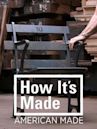 How It's Made: American Made