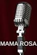 Mama Rosa