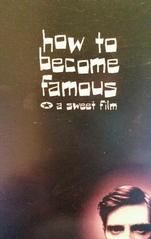 How to Become Famous