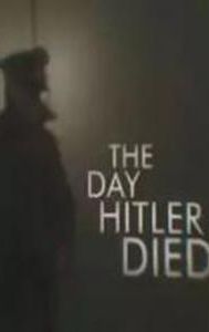 The Day Hitler Died