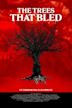 The Trees That Bled