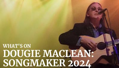 SONGMAKER 2024 To Celebrate Of 50 Years Of Music By Dougie Maclean