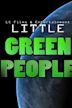 Little Green People