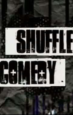 Comedy: Shuffle