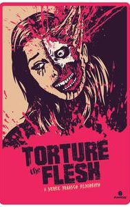 Torture the Flesh | Horror