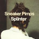 Splinter (Sneaker Pimps)