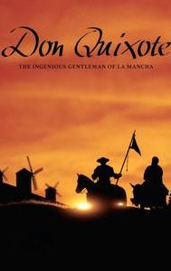 Don Quixote: The Ingenious Gentleman of La Mancha