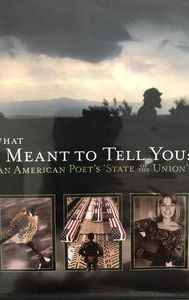 What I Meant to Tell You: An American Poet's 'State of the Union'