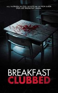 Breakfast Clubbed | Horror