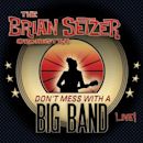 Don't Mess with a Big Band: Live!