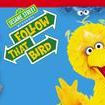 Sesame Street Presents: Follow That Bird