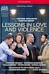 Lessons in Love & Violence, Opera in two parts