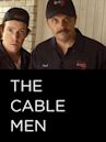 The Cable Men