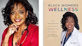 Black Doctor’s Head-to-Toe Health Book Empowers African American Women to Live a Phenomenal Life