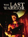 The Last Warrior