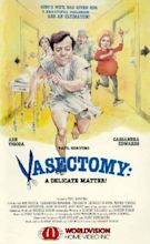 Vasectomy: A Delicate Matter (1986) - Robert Burge | Synopsis ...